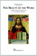 The Beauty Of The Word: A Running Commentary On The Roman Missal