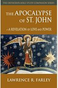 The Apocalypse Of St. John: A Revelation Of Love And Power