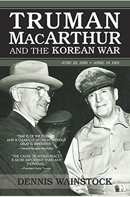 Buy Truman, Macarthur, And The Korean War Book By: Dennis Wainstock