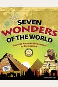 Seven Wonders Of The World: Discover Amazing Monuments To Civilization: 20 Projects