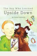 The Boy Who Learned Upside Down