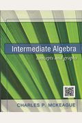 Intermediate Algebra: Concepts And Graphs (With Digital Video Companion And 1pass For Ilrn /Tle Labs/Mathnow And Student Resource Center)