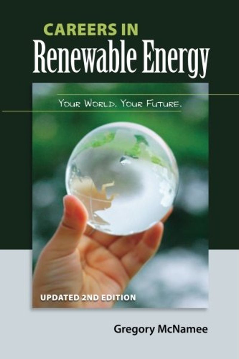 Careers in Renewable Energy, Updated 2nd Edition: Your World, Your Future