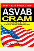 Asvab Cram: Ace The Asvab With One Week Of Test Prep And Free Online Practice Tests 2021 / 2022 Study Guide