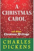A Christmas Carol And Other Christmas Writings
