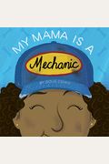 My Mama Is A Mechanic