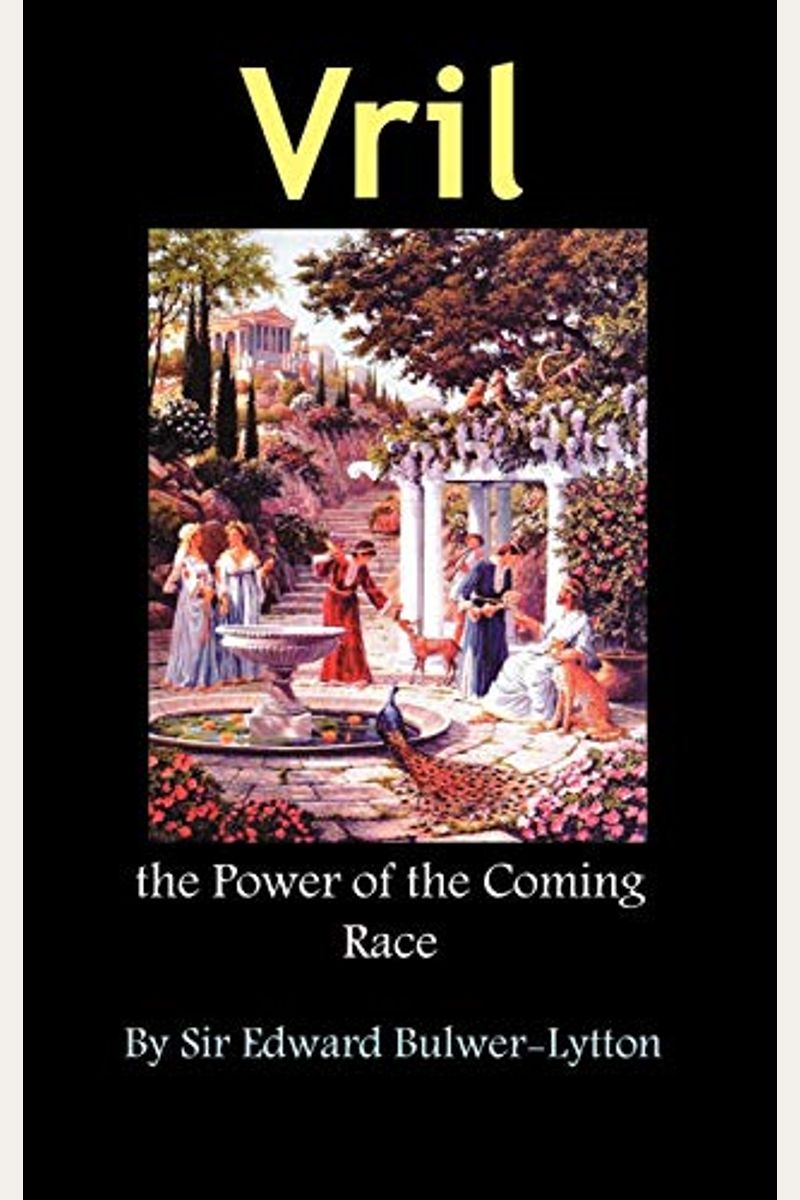 Vril, The Power Of The Coming Race