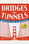 Bridges And Tunnels: Investigate Feats Of Engineering