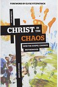 Christ In The Chaos: How The Gospel Changes Motherhood