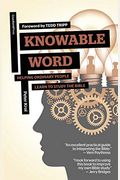 Knowable Word: Helping Ordinary People Learn To Study The Bible