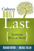 Cultures Built To Last: Systemic Plcs At Work Tm