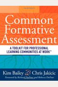 Common Formative Assessment: A Toolkit For Professional Learning Communities At Work