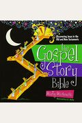 The Gospel Story Bible: Discovering Jesus In The Old And New Testaments