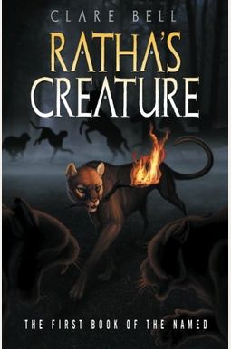 Ratha's Creature (The Named Series #1)