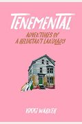 Tenemental: Adventures Of A Reluctant Landlady
