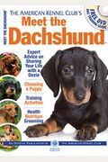 The American Kennel Club's Meet the Dachshund: The Responsible Dog Owner's Handbook [With DVD]