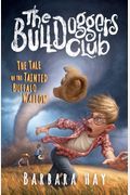 The Bulldoggers Club The Tale Of The Tainted Buffalo Wallow: Book 2 The Bulldoggers Club Series