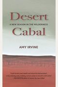 Desert Cabal: A New Season In The Wilderness