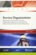 Service Organizations: Reporting on Controls at a Service Organization Relevant to User Entities' Internal Control Over Financial Reporting