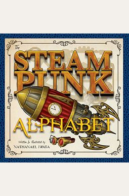 The Steampunk Alphabet The Steampunk Alphabet