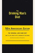 The Drinking Man's Diet: How To Lose Weight With A Minimum Of Willpower