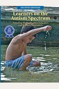 Learners On The Autism Spectrum: Preparing Highly Qualified Educators And Related Practitioners; Second Edition