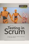 Testing in Scrum: A Guide for Software Quality Assurance in the Agile World