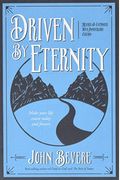 Driven By Eternity: Make Your Life Count Today & Forever