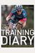 The Cyclist's Training Diary: Your Ultimate Tool For Faster, Stronger Racing