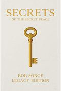 Secrets Of The Secret Place Legacy Edition Hardcover