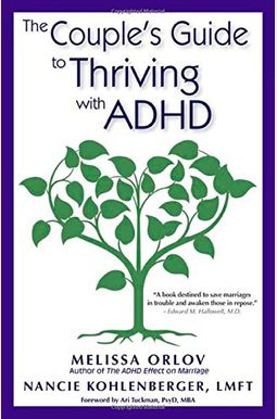 The Couple's Guide To Thriving With Adhd The Couple's Guide To Thriving With Adhd