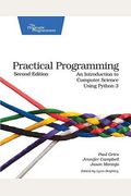 Practical Programming: An Introduction To Computer Science Using Python 3