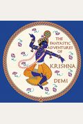 The Fantastic Adventures Of Krishna