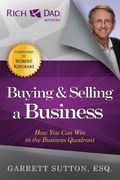How To Buy And Sell A Business: How You Can Win In The Business Quadrant