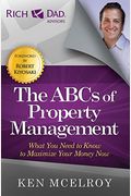 The ABCs of Property Management: What You Need to Know to Maximize Your Money Now
