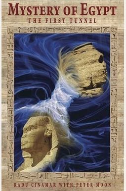 Mystery Of Egypt - The First Tunnel Mystery Of Egypt - The First Tunnel