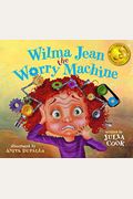 Wilma Jean the Worry Machine