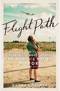 Flight Path: A Search For Roots Beneath The World's Busiest Airport