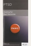 Ptsd: Healing For Bad Memories
