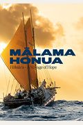 Malama Honua: Hokule'a -- A Voyage Of Hope