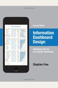 Information Dashboard Design: The Effective Visual Communication Of Data