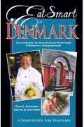 Eat Smart In Denmark: How To Decipher The Menu, Know The Market Foods & Embark On A Tasting Adventure