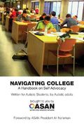 Navigating College: A Handbook On Self Advocacy Written For Autistic Students From Autistic Adults