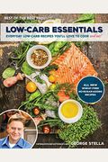 Low-Carb Essentials: Everyday Low-Carb Recipes You'll Love To Cook And Eat! (Best Of The Best Presents)