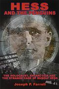 Hess And The Penguins: The Holocaust, Antarctica And The Strange Case Of Rudolf Hess