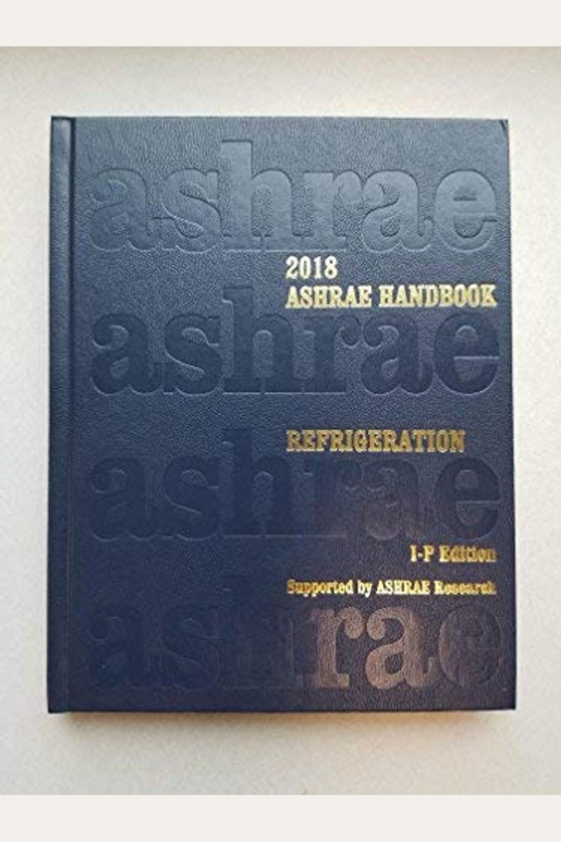 Buy 2018 Ashrae HandbookRefrigeration Book By Unger Jim