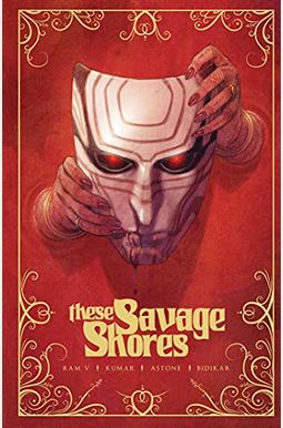 These Savage Shores Tpb Vol. 1 These Savage Shores Tpb Vol. 1