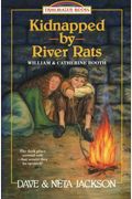 Kidnapped By River Rats: Introducing William And Catherine Booth (Trailblazer Books) (Volume 1)