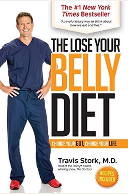 The Lose Your Belly Diet: Change Your Gut, Change Your Life The Lose Your Belly Diet: Change Your Gut, Change Your Life
