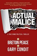 Actual Malice: A True Crime Political Thriller